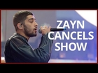 ZAYN CANCELING SHOW DUE TO ANXIETY