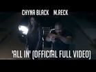 M.Reck Ft. Chyna Black 'All In' (Official Full Video) (Today Is Reck Born Day 11-16)