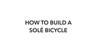 Solé Bicycles Build Guide - Single Speed / Fixed Gear