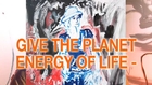 Give The Planet Energy Of Life - Gebt Dem Planeten Energie Des Lebens - Song for the EXPO 2015 in Milan