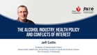 Jeff Collin: The alcohol industry, health policy and conflicts of interest