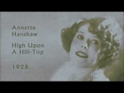Annette Hanshaw - High Upon a Hill Top (1928)