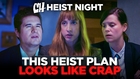 This Heist Plan Looks Like Crap (Heist Night 3/5)
