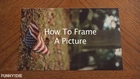 How To Frame A Picture