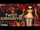 Twist Kamariya - Lyrical | Bareilly Ki Barfi | Ayushmann Khurrana & Kriti Sanon | Tanishk - Vayu