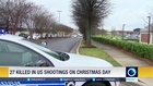 27 killed in US shootings on Christmas day