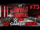 WWE 2K15 My Career Mode - Ep. 73 - 