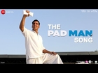 The Pad Man Song | Padman | Akshay Kumar & Sonam Kapoor | Mika | Amit Trivedi | Kausar | Superhero