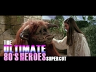 The Ultimate 80's Heroes (Supercut)