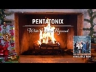 [Yule Log Audio] White Winter Hymnal - Pentatonix