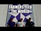 Farmers Feed the World (Watch Me, Hit the Quan, Uptown Funk Parody)