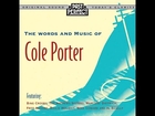 The Words and Music of Cole Porter - 1920s, 30s, 40s (Past Perfect) [Full Album]
