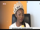 UPCLOSE WITH MISS UNIVERSE GHANA 2017