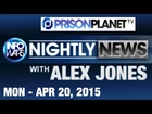INFOWARS Nightly News: with Lee Ann McAdoo Monday April 20 2015: Plus Special Reports