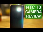 HTC 10 Camera Review: Dual Camera OIS = Best Android Phone Camera?