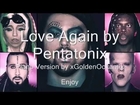 Pentatonix - Love Again (Piano Ver.)