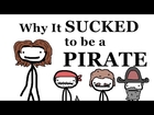 Why It Sucked to Be a Pirate