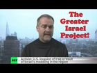 WHISTLEBLOWERS!: 'The Greater Israel Project' Explained by Ken O'Keefe