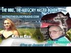 Kate Of Gaia Interviews Bill Donahue - The Bible, The Allegory Master Book [01/24/2014]