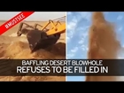 Bizarre Footage Shows Unexplained Desert Blowhole Shooting Sand hundreds of feet in the Air