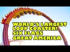 World's Largest Loop Coaster New for 2018 Six Flags Great America