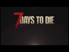 '7 Days To Die' Trailer