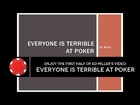 Everyone Is Terrible At Poker (Sneak-Peak) | Ed Miller
