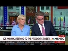 Mika and Joe Dissect Trump’s Bleeding Face Tweet: ‘Pres is So Easily Played by a Cable News Host’