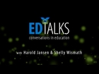 ED Talks: Conversations in Education with Harold Jansen and Shelly Wismath