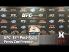 UFC 184: Ronda Rousey vs Cat Zingano Post-Fight Press Conference (LIVE / Complete / Unedited)