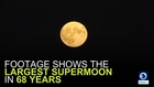 Supermoon: Closest Full Moon to Earth Since 1948