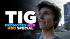 Tig Promotes Her HBO Special