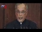 Pranab Mukherjee Address Parliament Outlining the Priorities : TV5 News