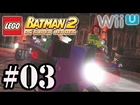 Let's Play: Lego Batman 2 [Wii U] - Parte 3 - Arruaça no Asilo Arkham