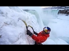 Ice Climbing Frozen Niagara Falls - Will Gadd's First Ascent