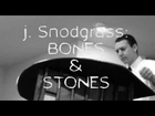 Bones and Stones, a Sermon by j. Snodgrass