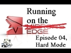 Running on the Edge - Episode 04, Hard Mode, Part 1