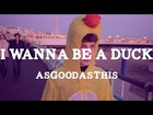 I Wanna Be A Duck | AsGoodAsThis - Isaac Adni (Official Music Video)