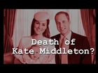 Kate Middleton DIES after second pregnancy -  Possible Illuminati sacrifice?