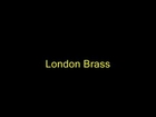 London Brass - Chaconne in D Minor - J.S Bach