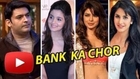Bank Ka Chor Movie | Which Actress Should Romance Kapil Sharma