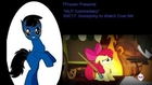 *MLP Commentary* S4E17: Somepony to Watch Over Me (2/2)