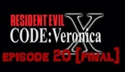 [Walkthrough] Resident Evil Code Veronica X HD [20/Fin]