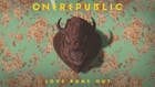 OneRepublic – Love Runs Out (Audio)