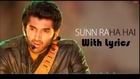 Sunn Raha Hai Lyrics - Aashiqui 2 - Aditya Roy Kapoor - Ankit Tiwari (FULL SONG) - YouTube