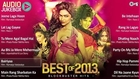 Best of 2013 Hindi Song Collection - Blockbuster Hits - Audio Jukebox