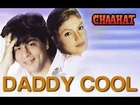 Daddy Cool - Chaahat | Shahrukh Khan & Anupam Kher | Sudesh Bhosale & Devang Patel