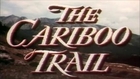 1950 - The Cariboo Trail - Randolph Scott; Bill Williams; Gabby Hayes