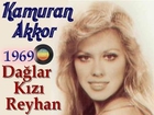 Kamuran Akkor - Dağlar Kızı Reyhan (1969)
