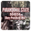 Paranormal State S04E04 - Boy Pushed Me